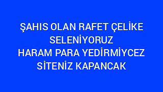 HARAM PARA YEDİRMİYCEZ SİTE KAPANCAK DOLANDIRICILAR