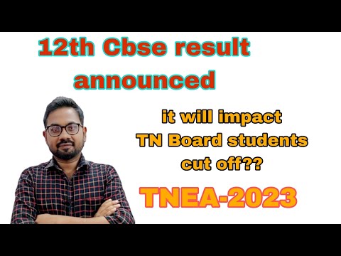 TNEA-2023 | cbse result released | it will impact TN Board students cut off??? | Let see