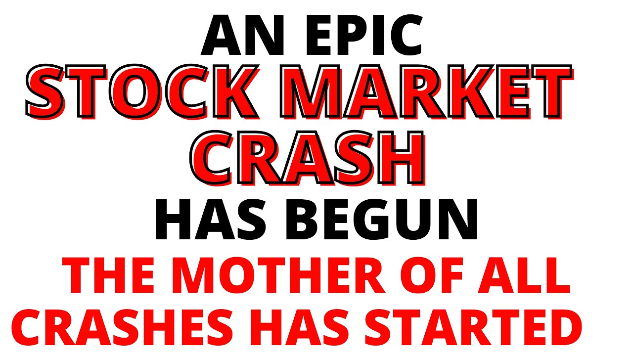 An Epic Stock Market CRASH has Begun - The Mother of All CRASHES & Bear Markets Has Started