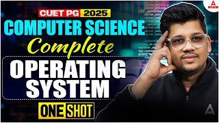 CUET PG 2025 | Computer Science | Operating System | One Shot