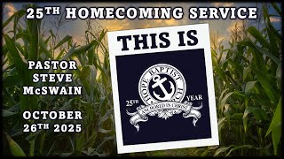 This Is Hope Baptist Church | 10/26/2025 25th Homecoming Service | Pastor Steve McSwain | HBC