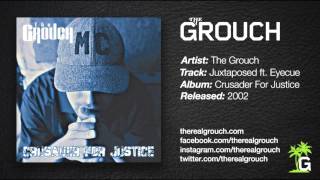 The Grouch - Juxtaposed ft. Eyecue