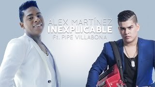 Alex Martinez - Inexplicable - [Promocional] chords