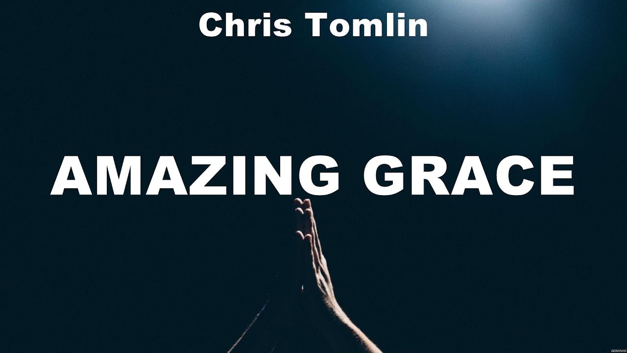 Chris Tomlin Amazing Grace (Lyrics) Hillsong Worship, Lauren Daigle