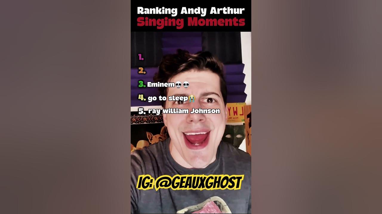 Ranking Andy Arthur singing moments Ranking Andy Arthur singing moments