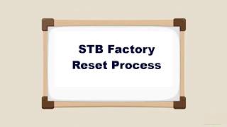 STB Factory Reset Process