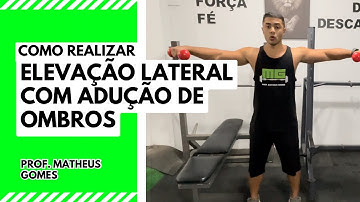 Elevação Lateral com Adução de Ombros com Halteres - prof. Matheus Gomes