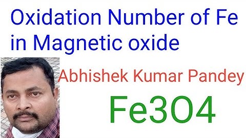 Oxidation Number of Fe in Magnetic oxide #Fe3O4