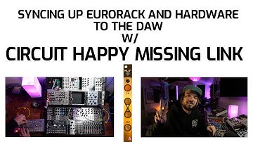 Syncing with hardware and Eurorack to the DAW using the Circuit Happy Missing Link ML:2m