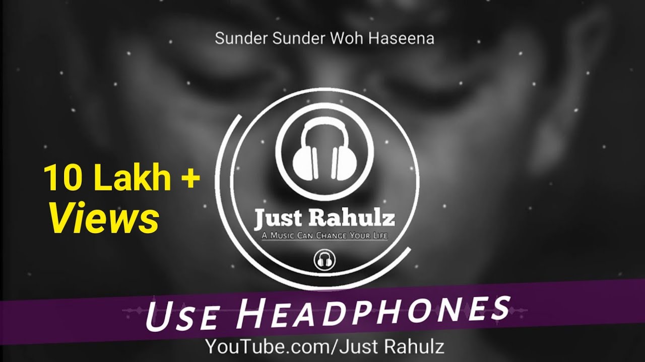 Sundar Sundar Woh haseena 8D AUDIO  Sad Song  HQ  Just Rahulz