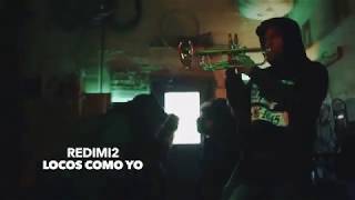 Redimi2 - Locos Como Yo Video Oficial