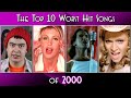 The top 10 worst hit songs of 2000