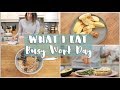 WHAT I EAT IN A DAY | Real Life Busy Work Day