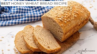 Best Homemade Honey Wheat Bread Recipe