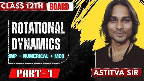 Class 12 Physics Chapter – Rotational Dynamics Part 1 | Concept & Numericals #physicswallah #class12