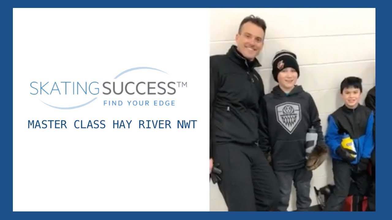 SKATING SUCCESS - MASTER CLASS - HAY RIVER, NWT ⛸👍🇨🇦🎉