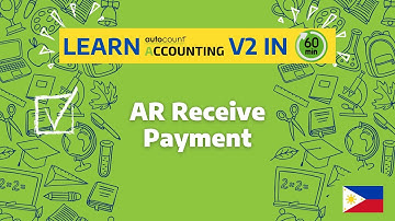 11 How to Receive AR Payments in AutoCount Accounting V2 (PH)