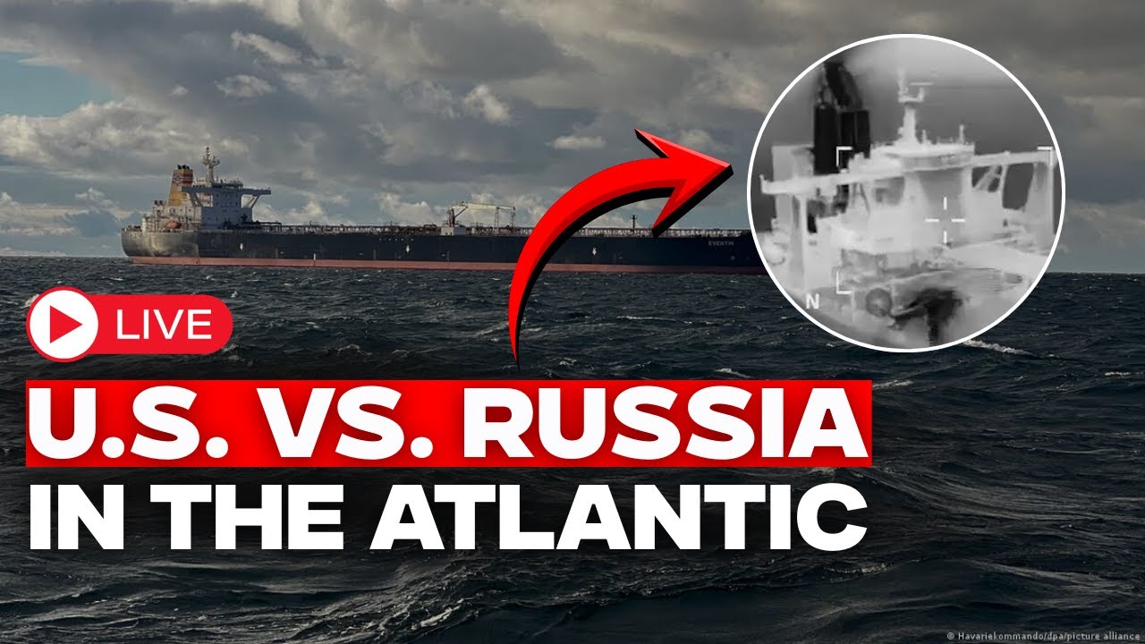 LIVE: U.S. Captures Russian Tanker in North Atlantic Amid WW3 Fears | Trump Vs Putin LIVE
