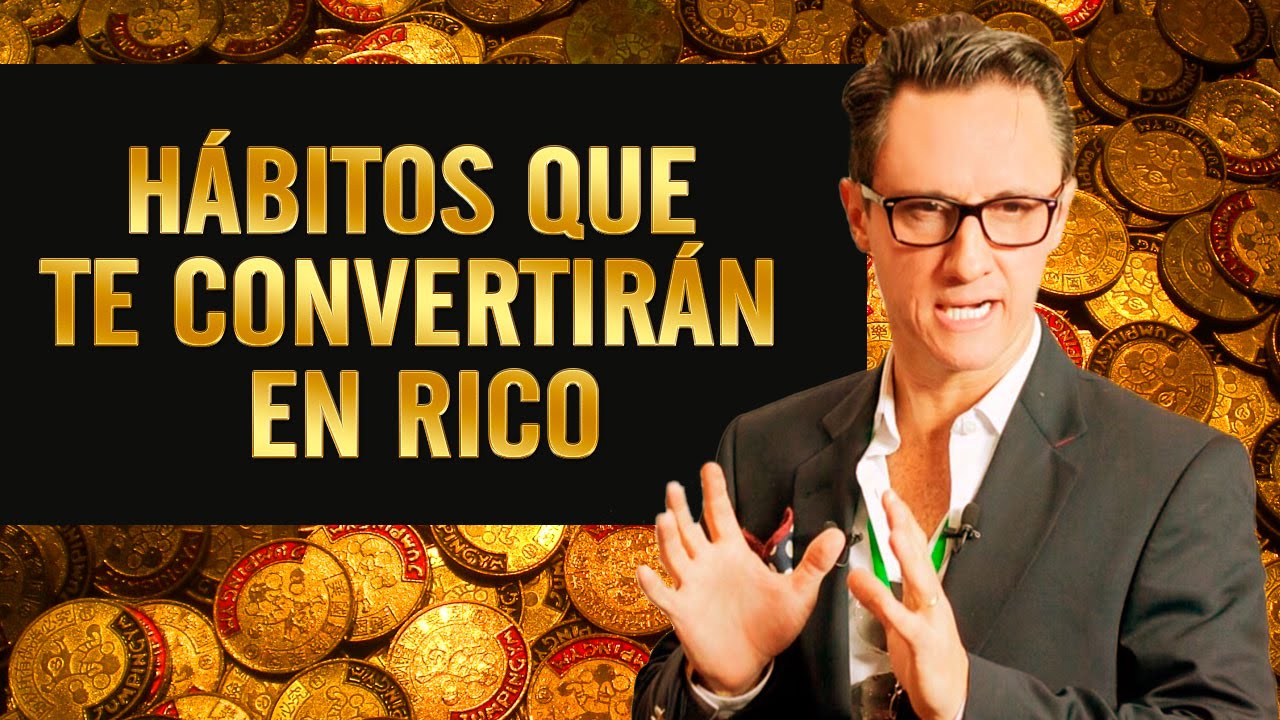 Habitos Que Te Convertiran En Rico