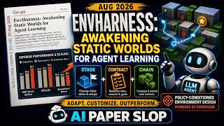 EnvHarness: Awakening Static Worlds for Agent Learning (Aug 2026)
