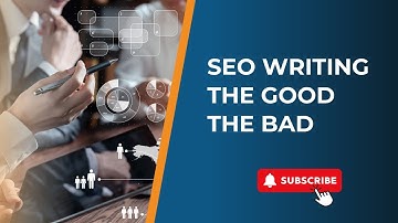 SEO Writing | The Good The Bad | Mastering the Art of Content Optimization | US Business Consultancy