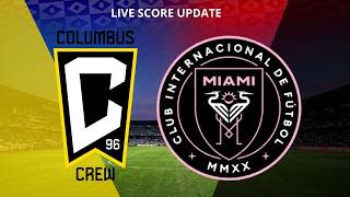 COLUMBUS CREW VS INTER MIAMI LIVE | MLS 2026 | LIVE SCORE UPDATE screenshot 1