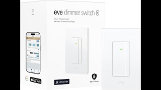 Eve Dimmer Switch Review Matter and Thread Smart Home Lighting