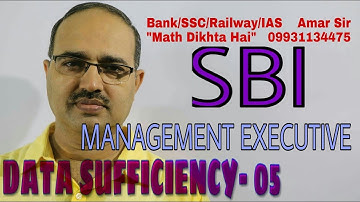 Data Sufficiency-05: SBI Management Executive-2014: Shortcut Tricks: By Amar Sir: Bank/SSC/Railway