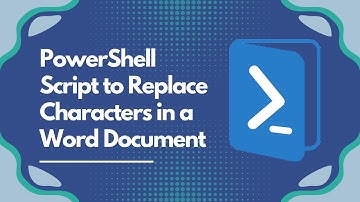 PowerShell Script to Replace Characters in a Word Document