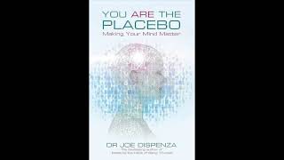 You Are the Placebo Explained: Rewiring the Brain, Mind-Body Connection, Healing & Neuroscience