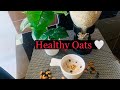 Healthy oats  by mk diaries  mkdiaries oats