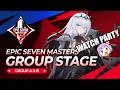 Epic Seven - E7 Masters Group A Watch Party with @im_Tsu and @TristenWulf