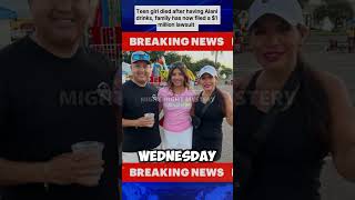 Teen girl died after having Alani drinks, family has now filed a $1 million lawsuit #breakingnews