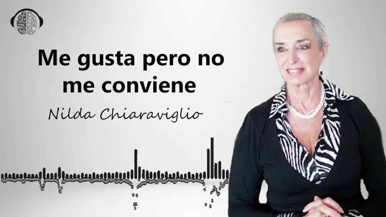 Decisiones Trascendentales... Aunque no elijamos, elegimos - Nilda Chiaraviglio