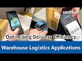 【 Logistics Applications】Unitech Enhances Your Delivery Efficiency