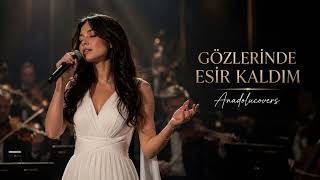 Gözlerinde Esir Kaldım | Ayza Şentürk | Anatolian Rock