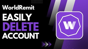How to Delete WorldRemit Account !