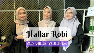 HALLAR ROBI - GAMILA YUMNA || cover