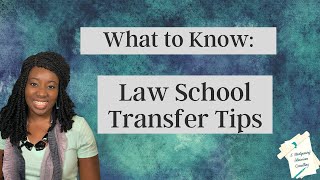 Law School Transfer Tips