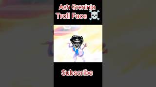 Ash Greninja Troll Face Ash Vs Alain