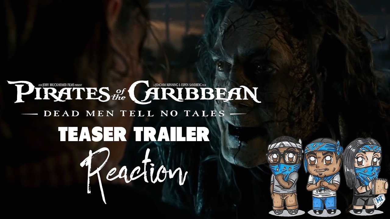 Pirates of the Caribbean: Dead Men Tell No Tales (Teaser Trailer) Reaction