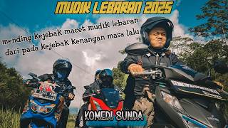 KOMEDI SUNDA | MUDIK LEBARAN 2025 GOKIL‼️@CIHUYNGAPRAK