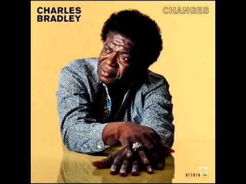 Changes - Charles Bradley | Tradução/Legendado
