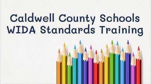 WIDA Standards Training Video