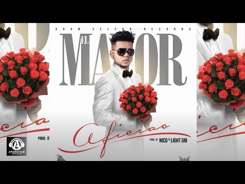 El Mayor  - Aficiao [Official Audio]