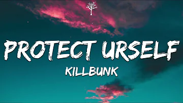 KillBunk - protect urself (Lyrics)