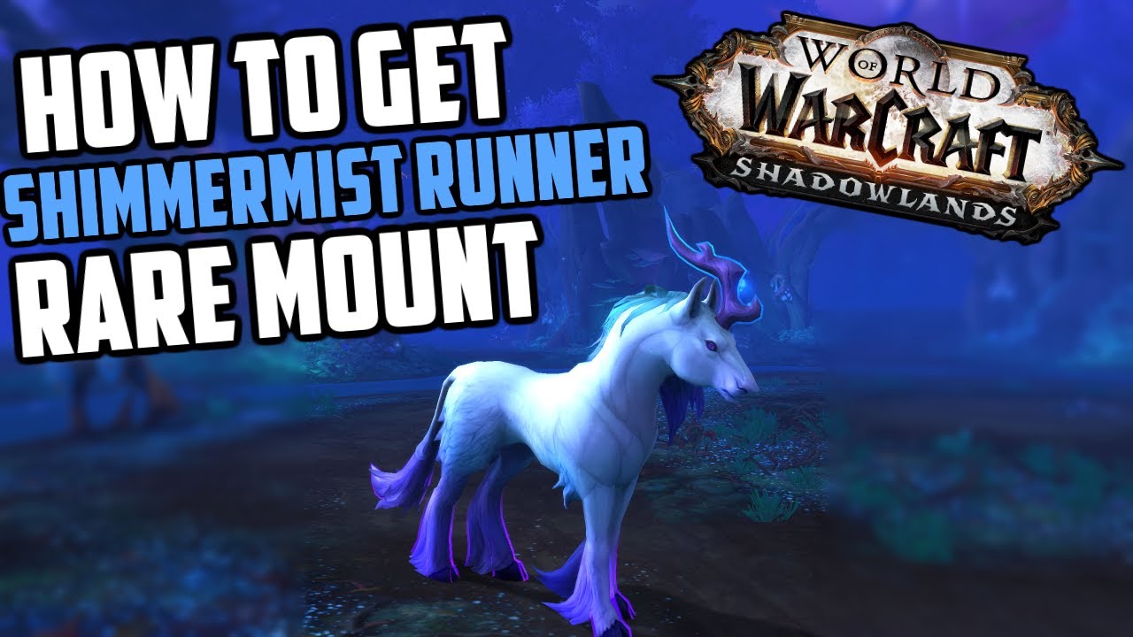 How To Get The Shimmermist Runner (Shadowlands Rare Mount)