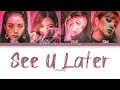 BLACKPINK - SEE U LATER (COLOR CODED LYRICS HAN/ROM/ENG)