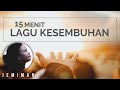 Jemimah cita  15 menit lagu kesembuhan  saat teduh menyembuhkan  lagu rohani