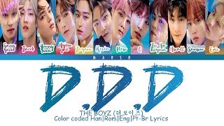 THE BOYZ (더보이즈) – D.D.D (Color Coded Lyrics/Han/Rom/Eng/Pt-Br) Resimi